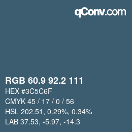 カラーコード: RGB 60.9 92.2 111 | qconv.com