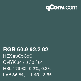 カラーコード: RGB 60.9 92.2 92 | qconv.com
