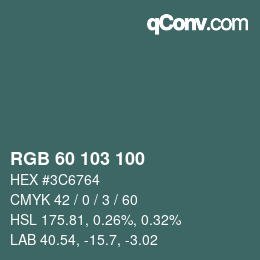 カラーコード: RGB 60 103 100 | qconv.com