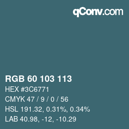 Color code: RGB 60 103 113 | qconv.com