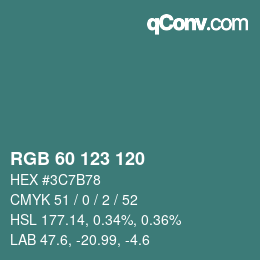 カラーコード: RGB 60 123 120 | qconv.com