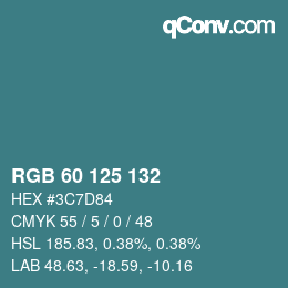 Color code: RGB 60 125 132 | qconv.com