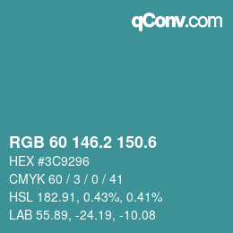 カラーコード: RGB 60 146.2 150.6 | qconv.com