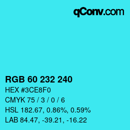 カラーコード: RGB 60 232 240 | qconv.com