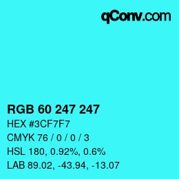 カラーコード: RGB 60 247 247 | qconv.com