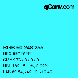 颜色代码: RGB 60 248 255 | qconv.com