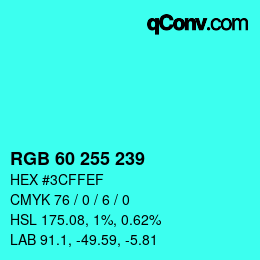 Color code: RGB 60 255 239 | qconv.com