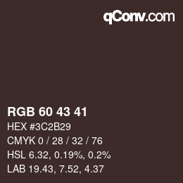 カラーコード: RGB 60 43 41 | qconv.com