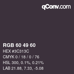 Color code: RGB 60 49 60 | qconv.com