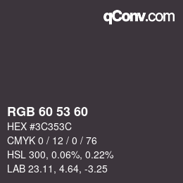 Color code: RGB 60 53 60 | qconv.com