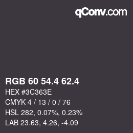 カラーコード: RGB 60 54.4 62.4 | qconv.com