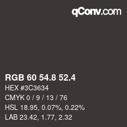 カラーコード: RGB 60 54.8 52.4 | qconv.com