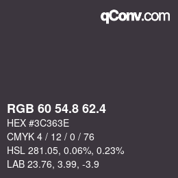 カラーコード: RGB 60 54.8 62.4 | qconv.com