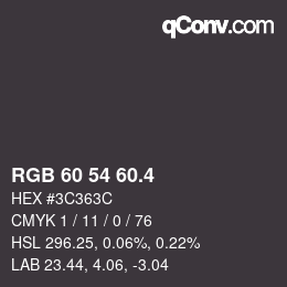 カラーコード: RGB 60 54 60.4 | qconv.com