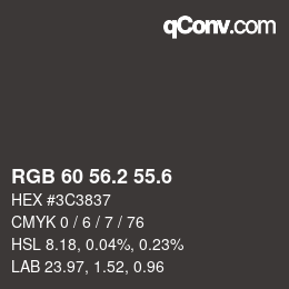 カラーコード: RGB 60 56.2 55.6 | qconv.com