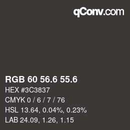 カラーコード: RGB 60 56.6 55.6 | qconv.com