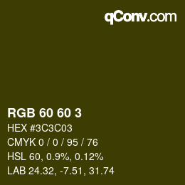 Color code: RGB 60 60 3 | qconv.com