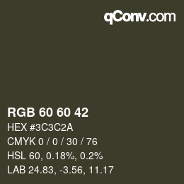 Color code: RGB 60 60 42 | qconv.com