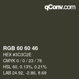 カラーコード: RGB 60 60 46 | qconv.com
