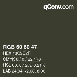 カラーコード: RGB 60 60 47 | qconv.com