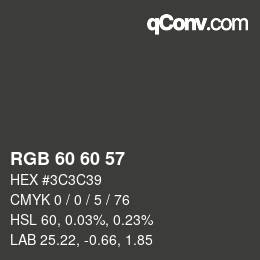 Color code: RGB 60 60 57 | qconv.com