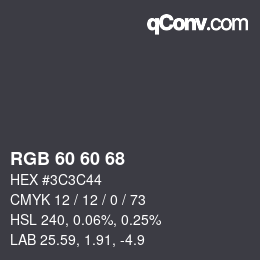 Farbcode: RGB 60 60 68 | qconv.com