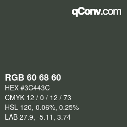 カラーコード: RGB 60 68 60 | qconv.com
