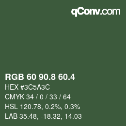 カラーコード: RGB 60 90.8 60.4 | qconv.com