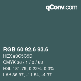 カラーコード: RGB 60 92.6 93.6 | qconv.com