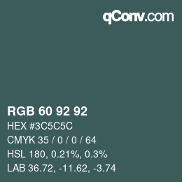 Color code: RGB 60 92 92 | qconv.com