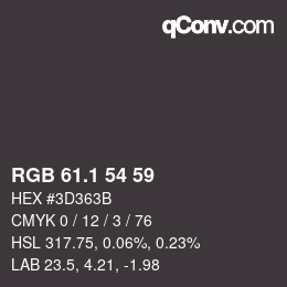カラーコード: RGB 61.1 54 59 | qconv.com