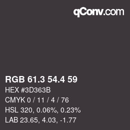 カラーコード: RGB 61.3 54.4 59 | qconv.com