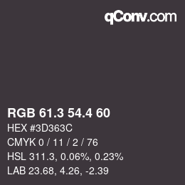カラーコード: RGB 61.3 54.4 60 | qconv.com