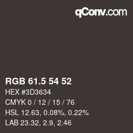 Color code: RGB 61.5 54 52 | qconv.com