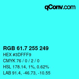 カラーコード: RGB 61.7 255 249 | qconv.com