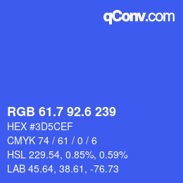 カラーコード: RGB 61.7 92.6 239 | qconv.com