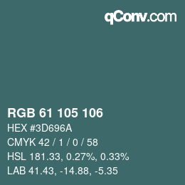 Color code: RGB 61 105 106 | qconv.com