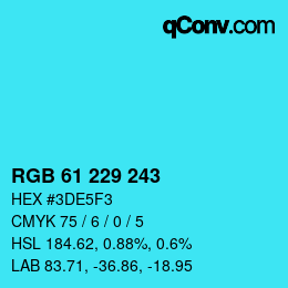 Farbcode: RGB 61 229 243 | qconv.com