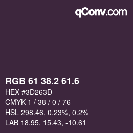 カラーコード: RGB 61 38.2 61.6 | qconv.com