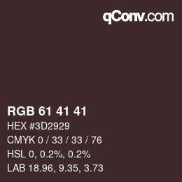Color code: RGB 61 41 41 | qconv.com