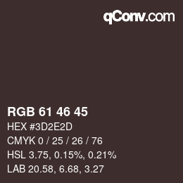 カラーコード: RGB 61 46 45 | qconv.com