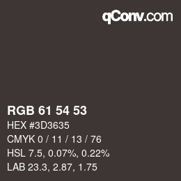 颜色代码: RGBA 61 54 53 1 | qconv.com