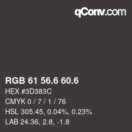 カラーコード: RGB 61 56.6 60.6 | qconv.com