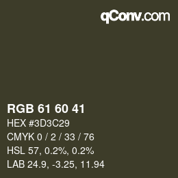 颜色代码: RGB 61 60 41 | qconv.com