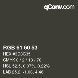 Color code: RGB 61 60 53 | qconv.com