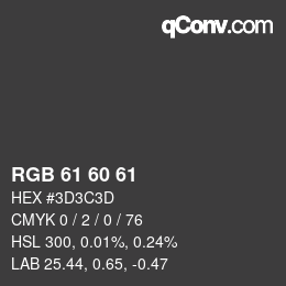 颜色代码: RGB 61 60 61 | qconv.com