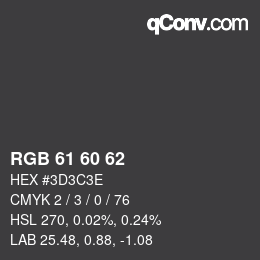 颜色代码: RGB 61 60 62 | qconv.com