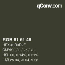 カラーコード: RGB 61 61 46 | qconv.com