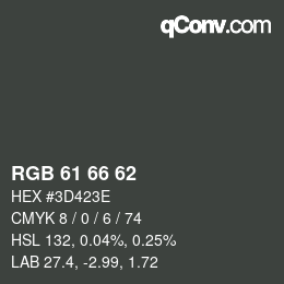 カラーコード: RGB 61 66 62 | qconv.com