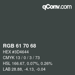 カラーコード: RGB 61 70 68 | qconv.com